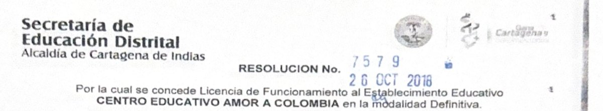 Encabezado de la Resolución 7579 del 26 de octubre de 2018, de la Secretaría de Educación Distrital de Cartagena, que concede licencia de funcionamiento al Centro Educativo Amor a Colombia en la modalidad definitiva